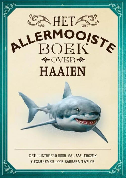 Het allermooiste boek over haaien 8 jr+