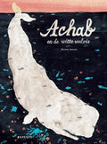 Achab en de witte walvis 4 jr+