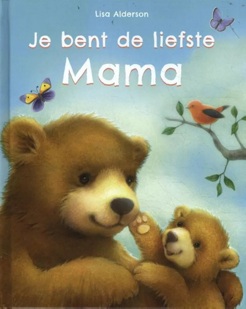 Je bent de liefste mama 3 jr+