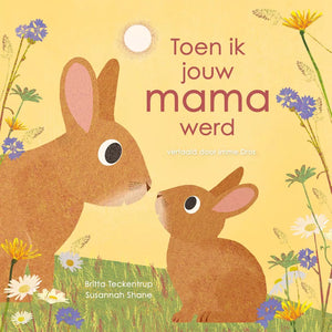 Toen ik jouw mama werd 3jr 9789025886813 a