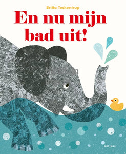 En nu mijn bad uit! kartonboek 3 jr+