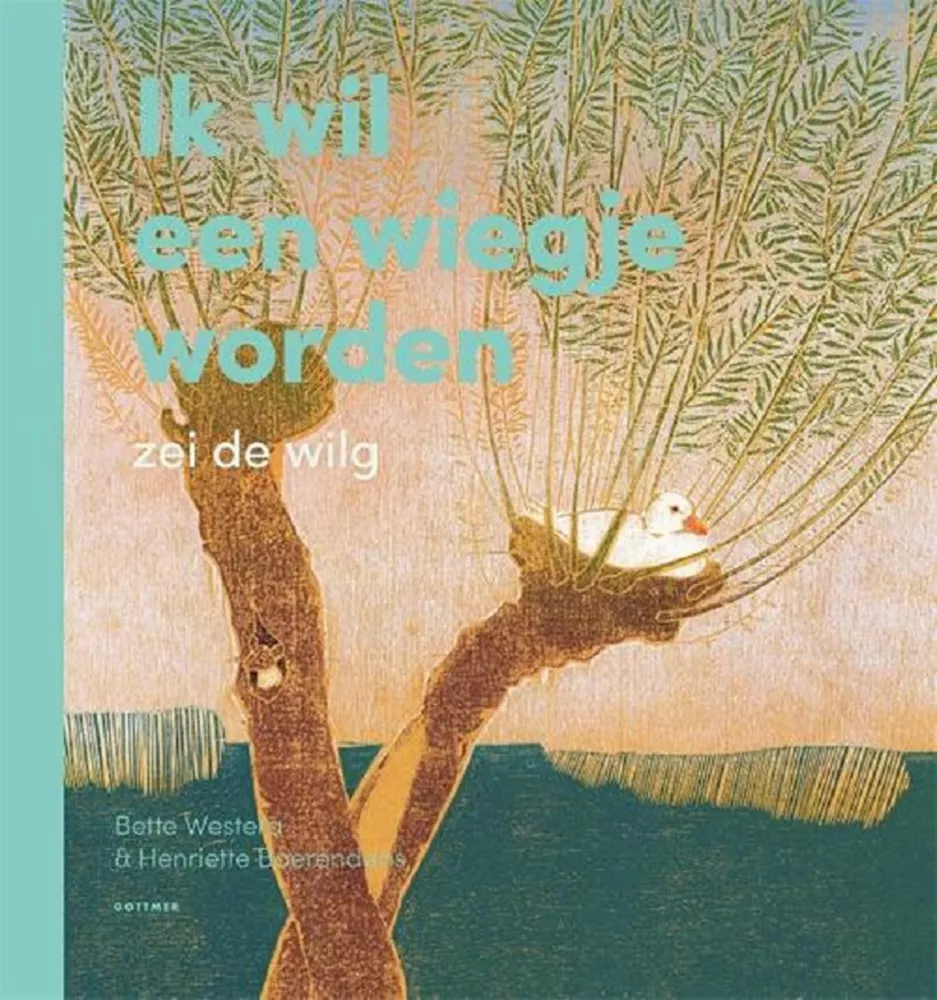 Ik wil een wiegje worden zei de wilg 4 jr+